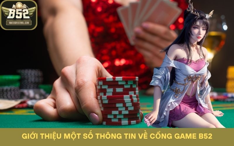 Giới thiệu một số thông tin về cổng game B52