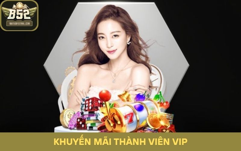 Khuyến mãi thành viên vip